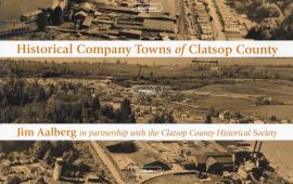 Historical Company Towns of Clatsop County