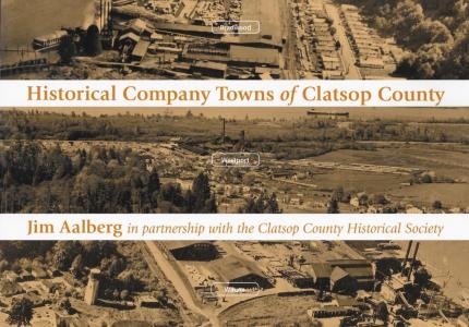 Historical Company Towns of Clatsop County