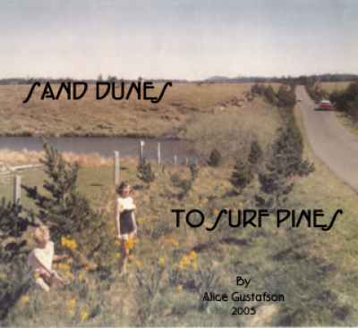 Click to view Book by Alice Gustafson called "Dunes to Surf Pines"