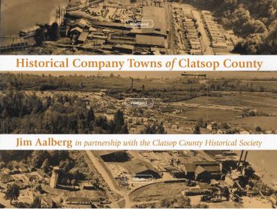 Historical Company Towns of Clatsop County